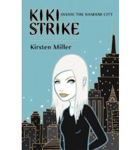 kiki strike kirsten miller Book Review: Kiki Strike and the Empresss Tomb by Kirsten Miller