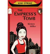 the empresss tomb miller Review: Kiki Strike: Inside the Shadow City by Kirsten Miller