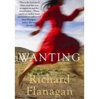 Review: Wanting by Richard Flanagan