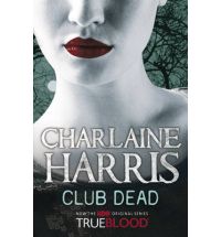 club dead harris Review: Dead Until Dark by Charlaine Harris