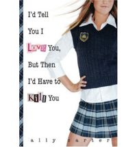 ally carter id tell you i love you List: books set in boarding schools