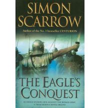 eagles conquest simon scarrow Book List: Young adult books set in Ancient Rome