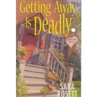 Book Review: Getting Away is Deadly by Sara Rosett