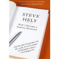 Book Review: How I Became a Famous Novelist by Steve Hely