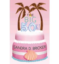 the big 5 oh bricker Book Review: Always the Baker, Never the Bride by Sandra D Bricker