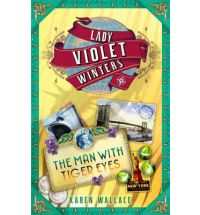 man with tiger eyes karen wallace Book Review: Lady Violet Winters and The Man with Tiger Eyes by Karen Wallace