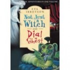 Not Just a Witch and Dial a Ghost by Eva Ibbotson Review: Not Just a Witch and Dial a Ghost by Eva Ibbotson