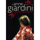 The Sad Truth About Happiness by Anne Giardini Book Review: The Sad Truth About Happiness by Anne Giardini