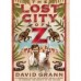 Book Review: The Lost City of Z by David Grann