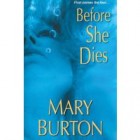 Book Review: Before She Dies by Mary Burton